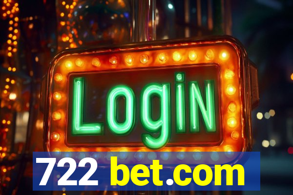 722 bet.com